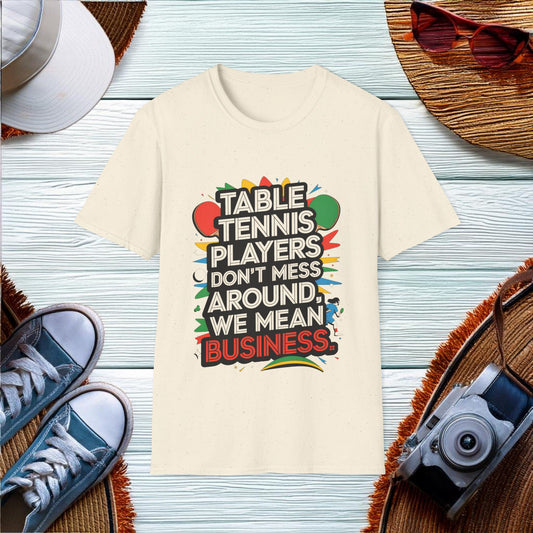 Table Tennis Players Mean Business T-Shirt - Location: United States