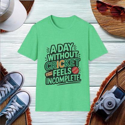 A Day Without Cricket T-Shirt - Location: United States