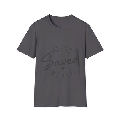 Jesus saved my life   T-Shirt