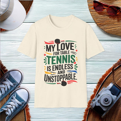 Endless Love for Table Tennis T-Shirt - Location: United States