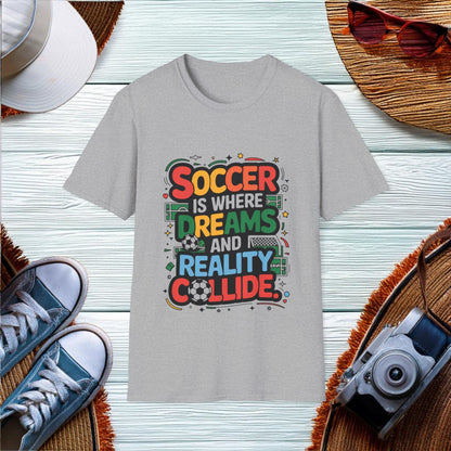 Dreams and Reality on the Soccer Field T-Shirt - Location: United States