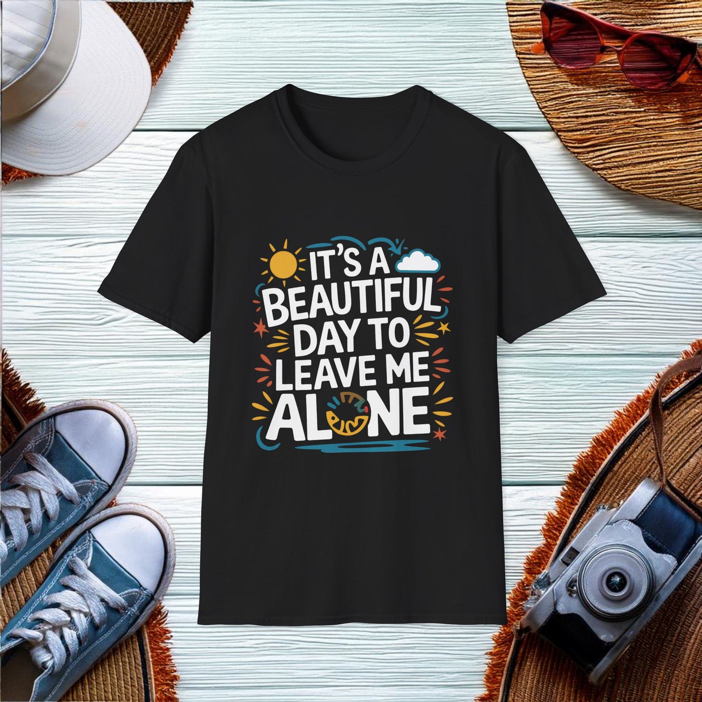 It's a Beautiful Day to Leave Me Alone T-Shirt Hit - Location: United States