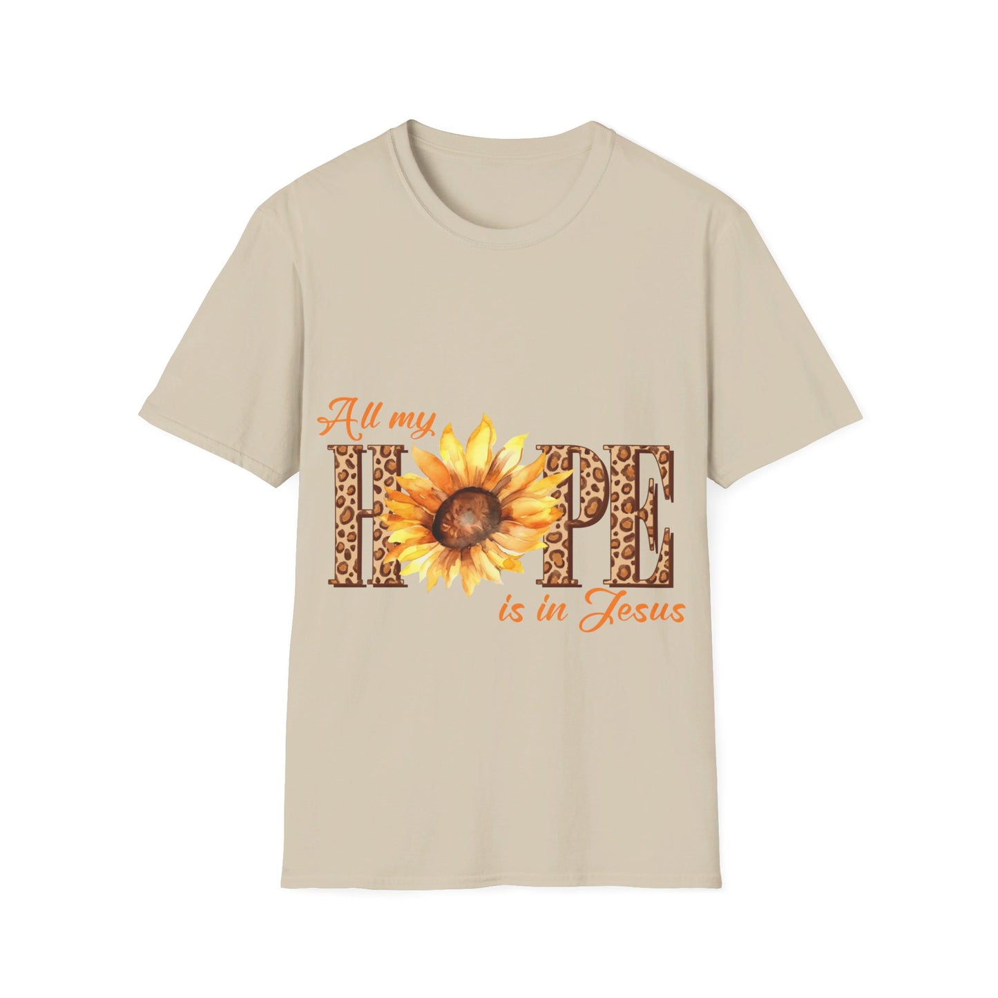 All my hope is in Jesus  T-Shirt