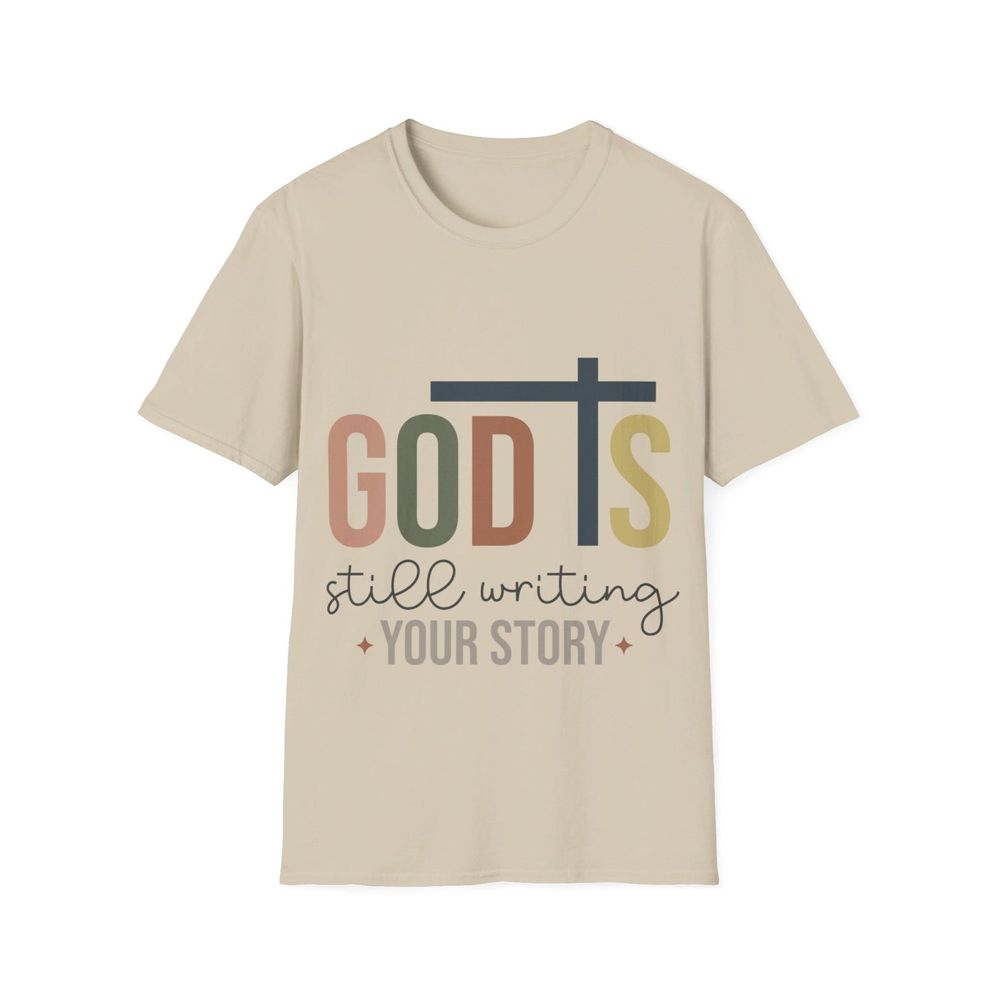 God is still writing your story T-Shirt