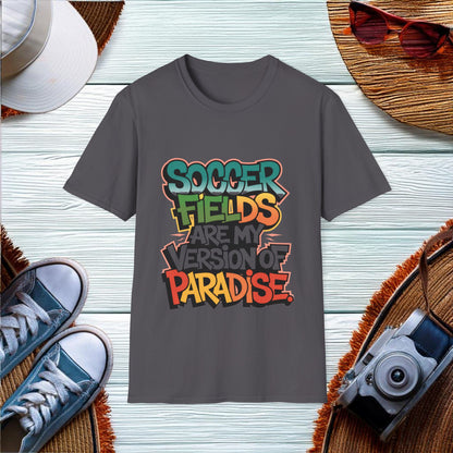 Soccer fields are my version of paradise T-Shirt - Location: United States