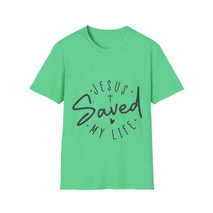 Jesus saved my life   T-Shirt