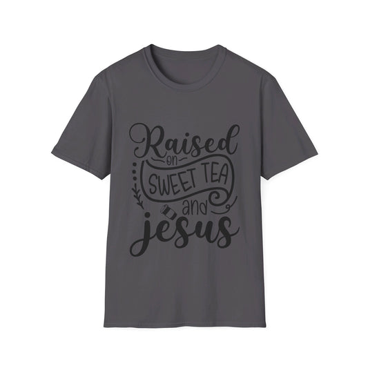 Raised on sweet tea and jesus   T-Shirt