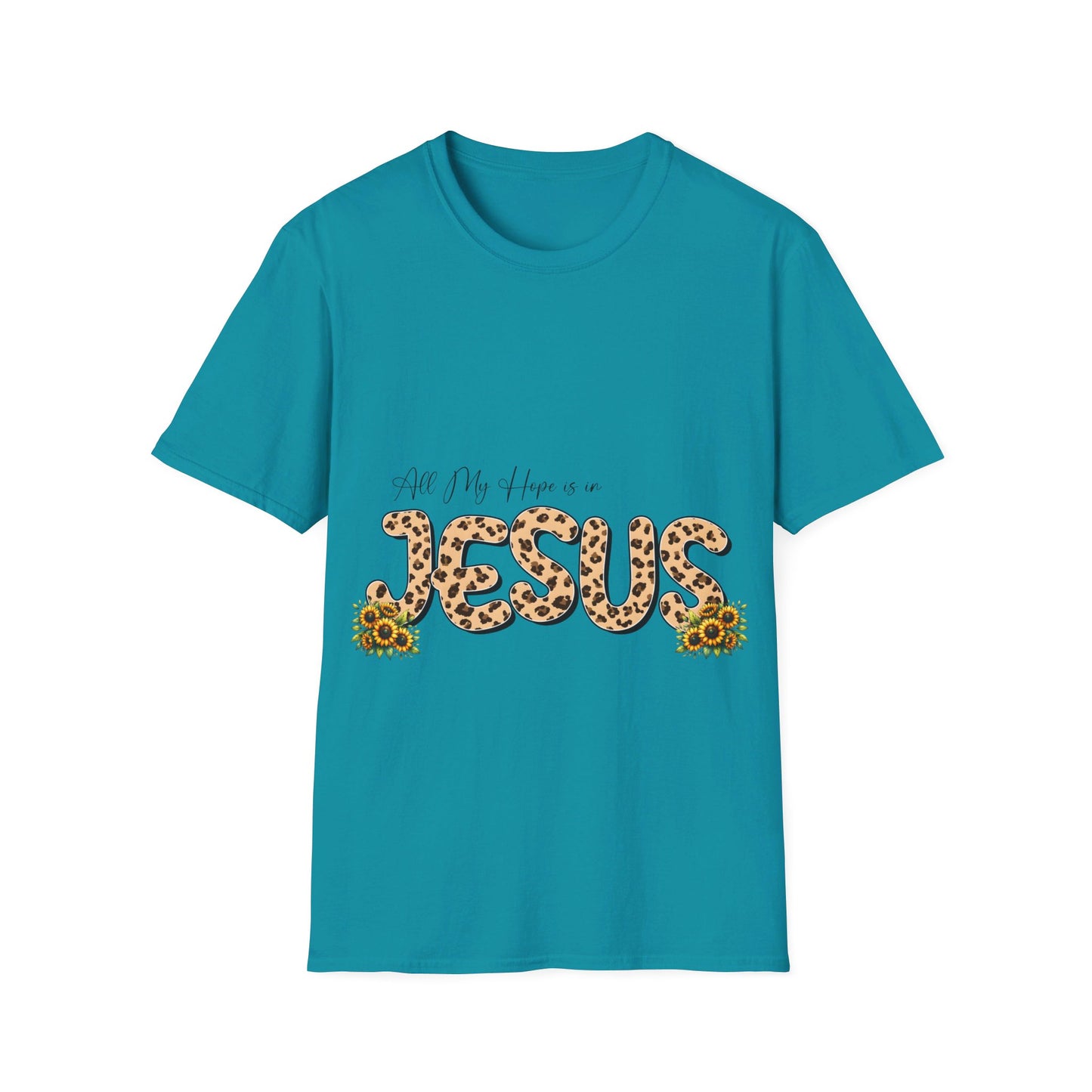 All my hope is in Jesus T-Shirt