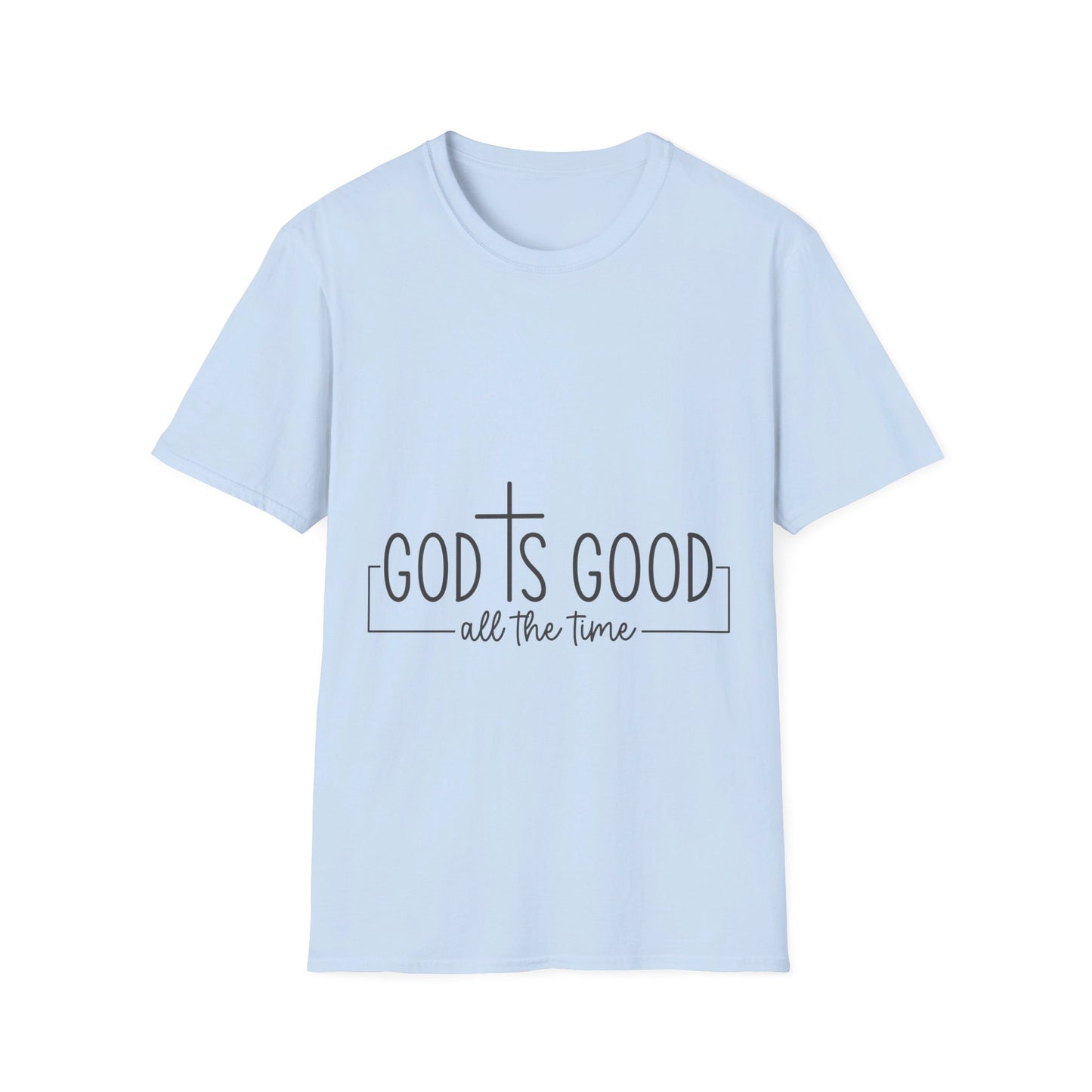 God is good all the time with cross   T-Shirt