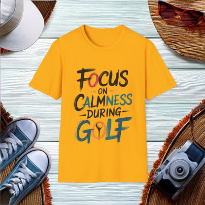 Focus on Calmness in Golf T-Shirt - Location: United States