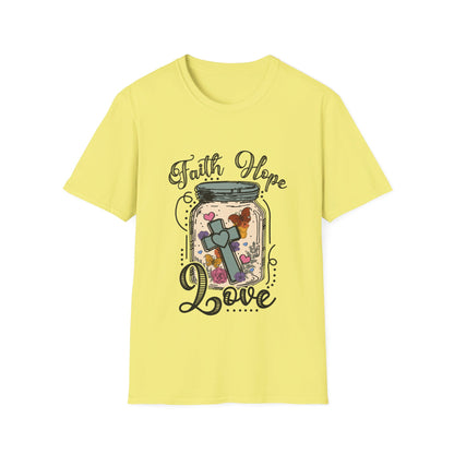 Faith Hope Love  T-Shirt