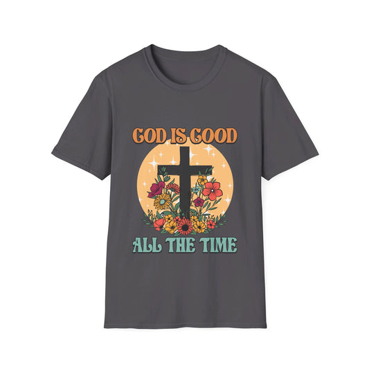 God is good all the time  T-Shirt