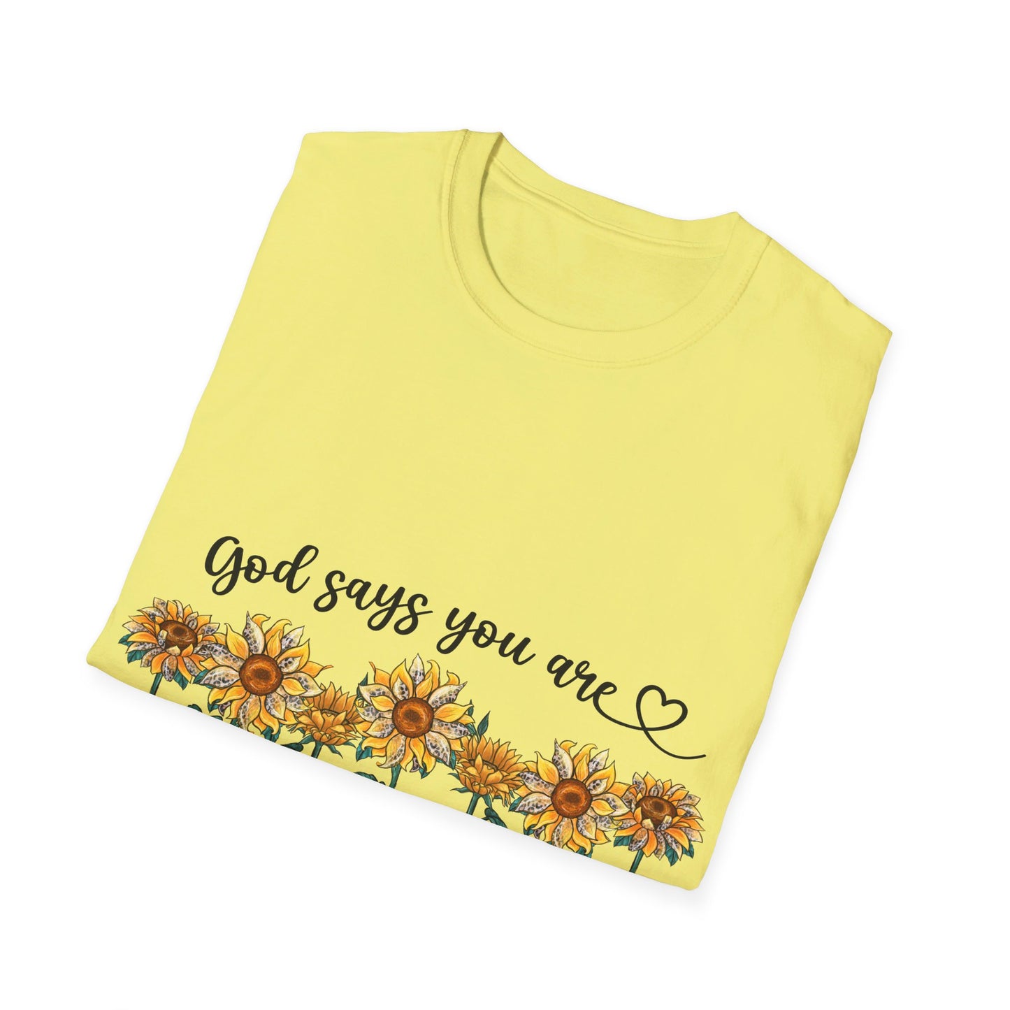 God says you are Lovely Strong Chosen T-Shirt