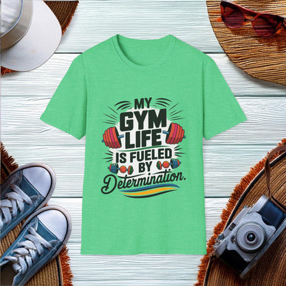 Determination Fueled Gym Life T-Shirt - Location: United States