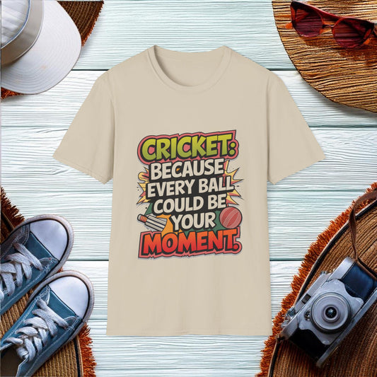 Cricket Every Ball is a Moment T-Shirt - Location: United States