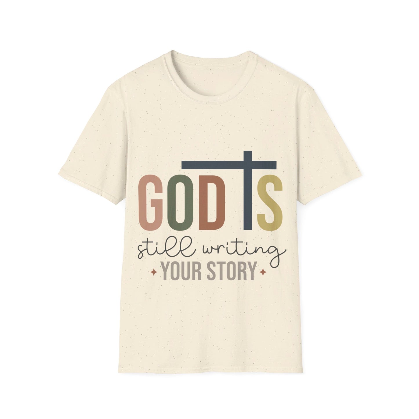 God is still writing your story T-Shirt