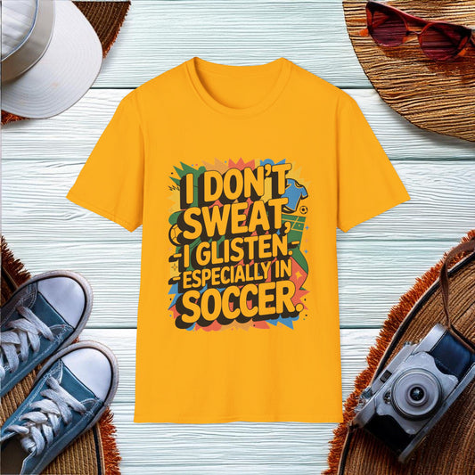 Soccer Glisten Quote T-Shirt - Location: United States