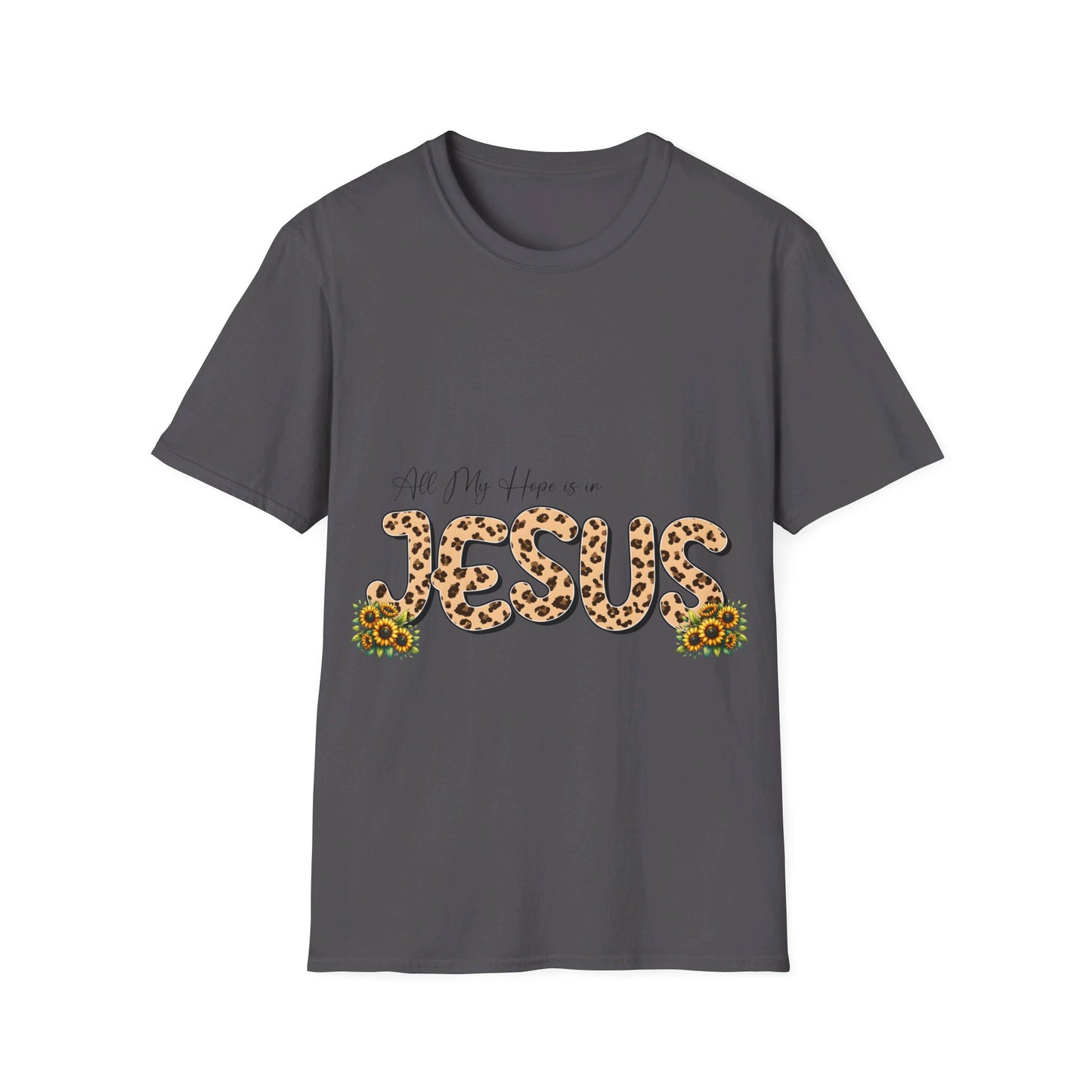 All my hope is in Jesus T-Shirt