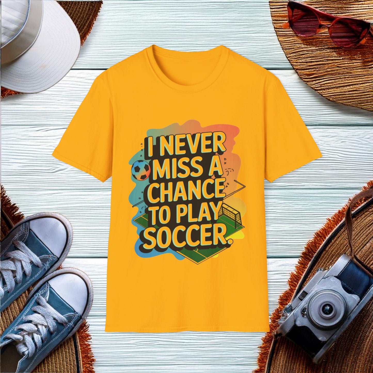 Never Miss a Soccer Game T-Shirt - Location: United States