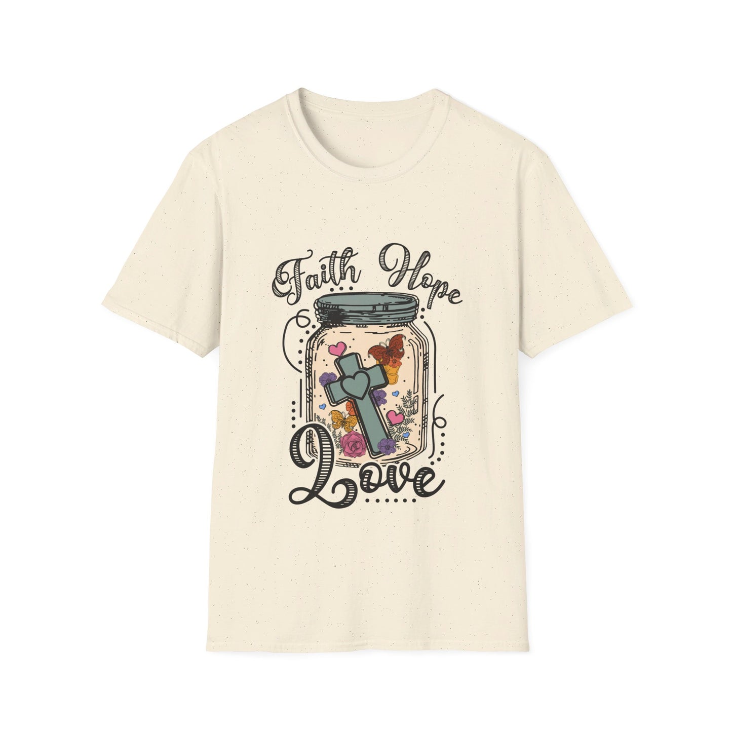 Faith Hope Love  T-Shirt