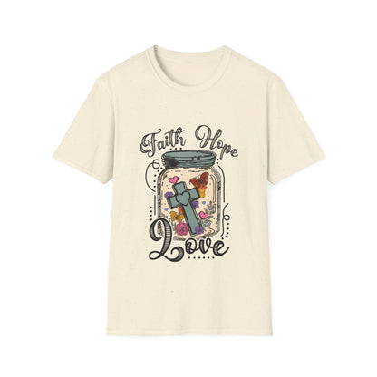 Faith Hope Love  T-Shirt