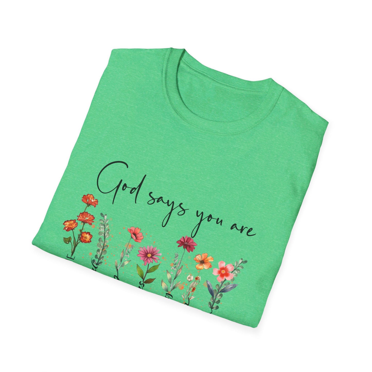 God says you are  T-Shirt