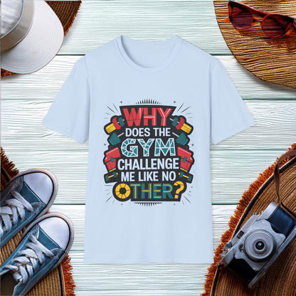 Gym Challenge Quote T-Shirt - Location: United States