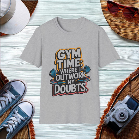 Gym time where I outwork my doubts T-Shirt - Location: United States