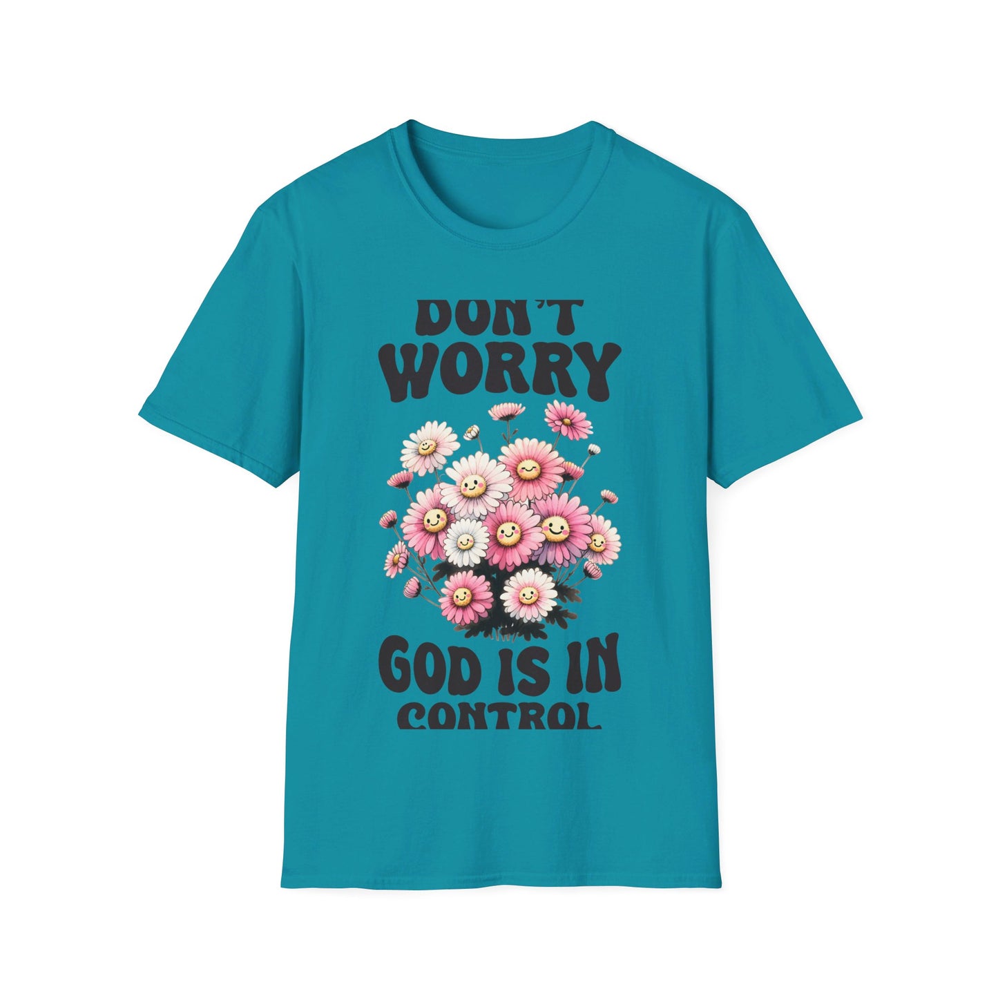 Dont worry God is in Control T-Shirt