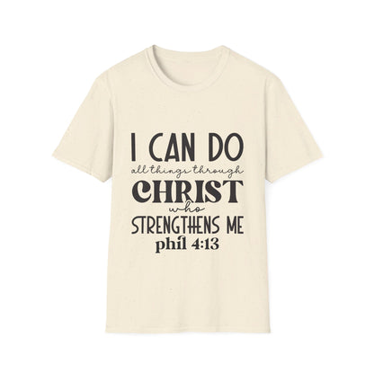 I can do all things though christ who strengthens me  T-Shirt