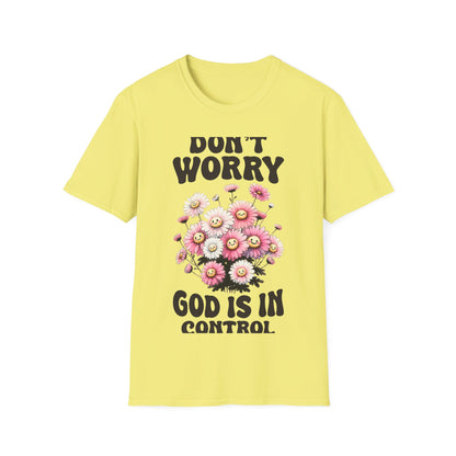 Dont worry God is in Control T-Shirt