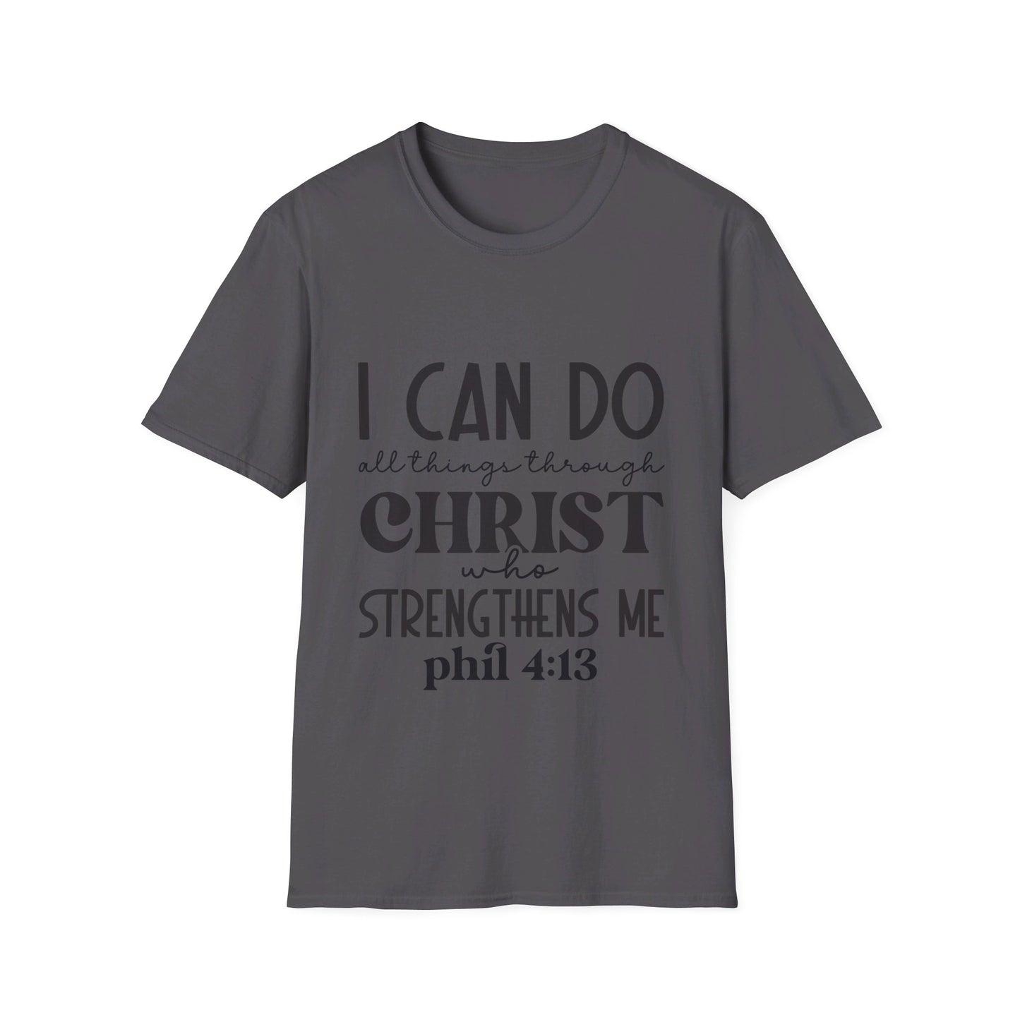 I can do all things though christ who strengthens me  T-Shirt