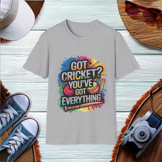 Got cricket Youve got everything T-Shirt - Location: United States