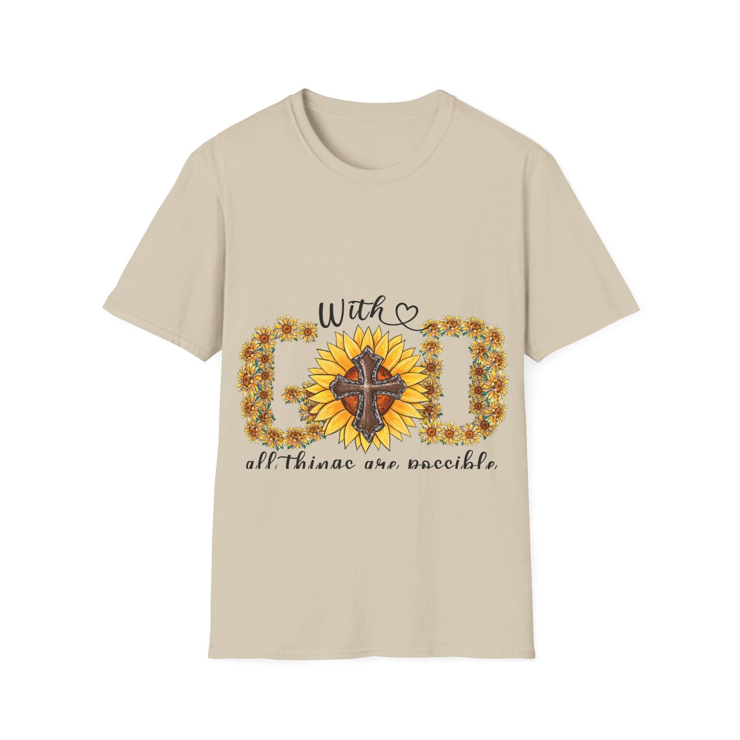 With God all things are possible sun flowers  T-Shirt