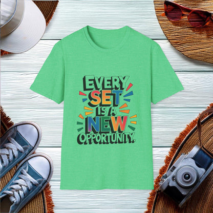 Every Set is a New Opportunity T-Shirt - Location: United States