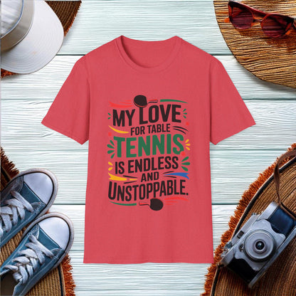 Endless Love for Table Tennis T-Shirt - Location: United States