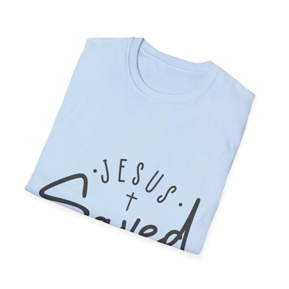 Jesus saved my life   T-Shirt