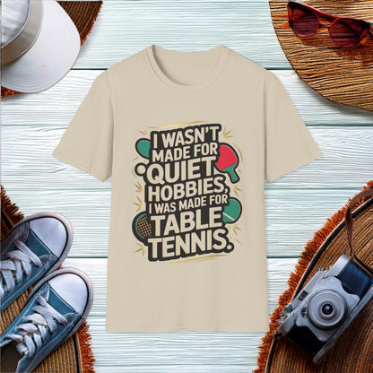 Table Tennis Enthusiast Quote T-Shirt - Location: United States