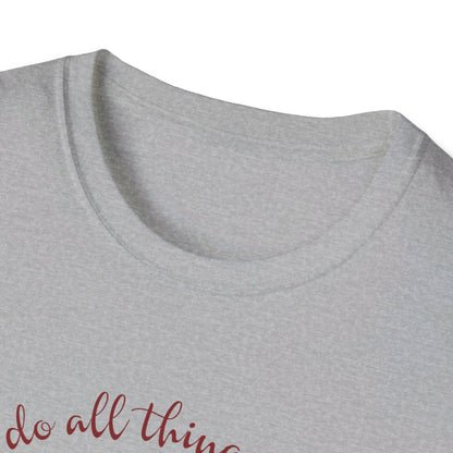 I can do all things through Christ  T-Shirt