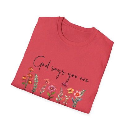 God says you are  T-Shirt