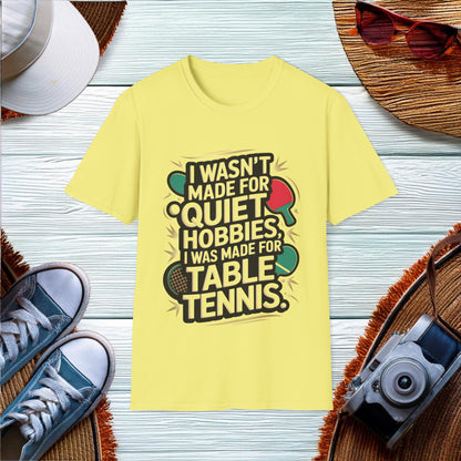 Table Tennis Enthusiast Quote T-Shirt - Location: United States