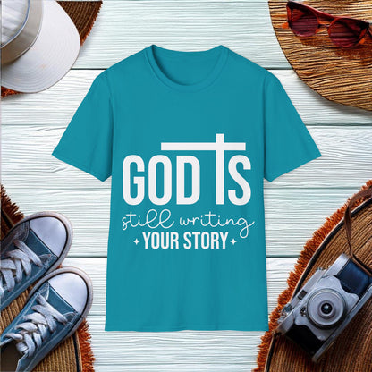 God is still writing your story  T-Shirt