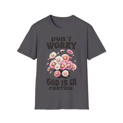 Dont worry God is in Control T-Shirt