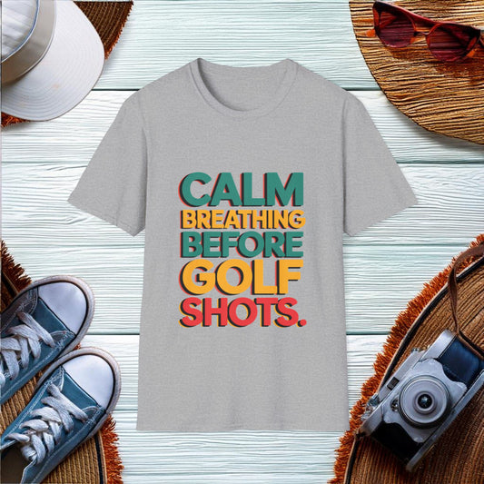 Calm Breathing for Golf T-Shirt - Location: United States