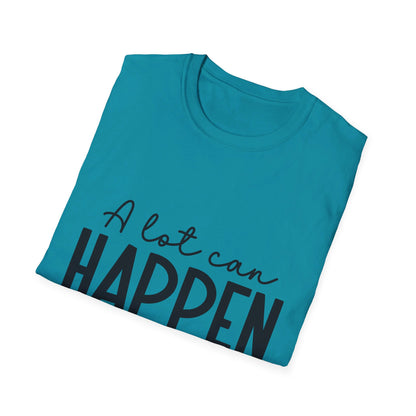 A lot can happen is three days  T-Shirt