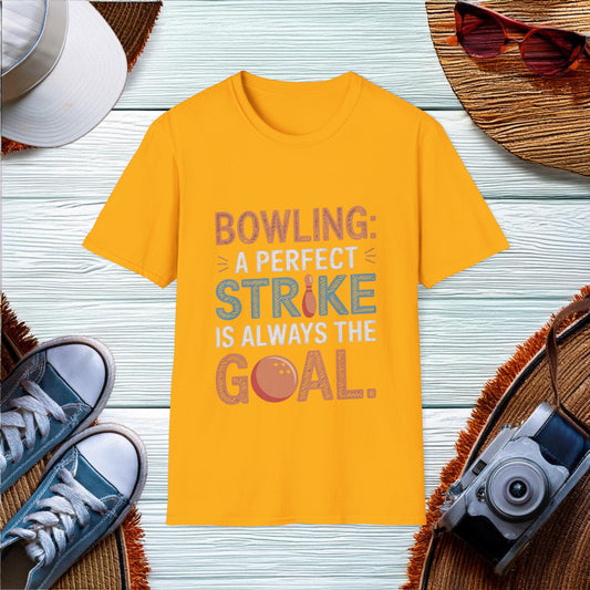 A Perfect Strike is Always the Goal T-Shirt - Location: United States