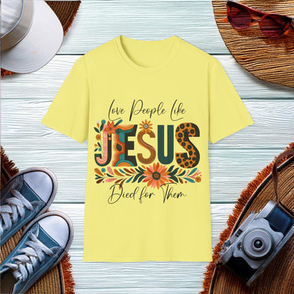 Love People - Jesus Died for them  T-Shirt