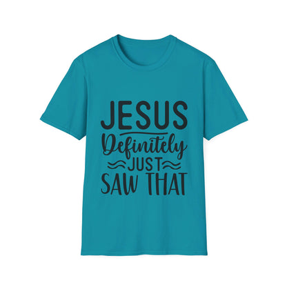 Jesus definitely just saw that  T-Shirt