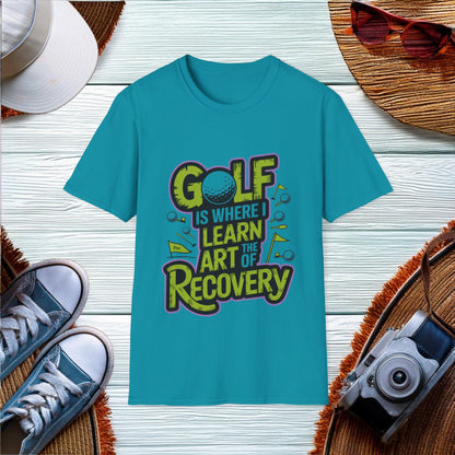 Golf is where I learn the art of recovery T-Shirt - Location: United States