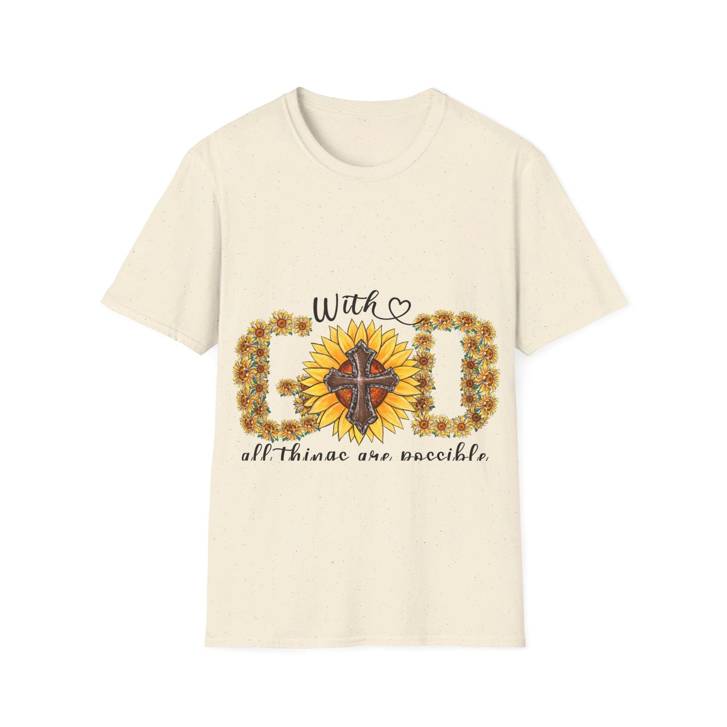 With God all things are possible sun flowers  T-Shirt